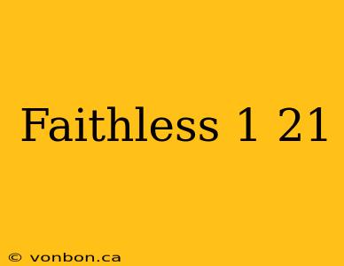 Faithless 1 21