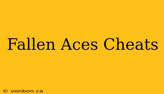 Fallen Aces Cheats