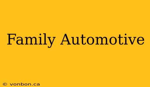 Family Automotive