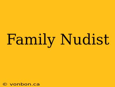 Family Nudist