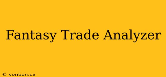 Fantasy Trade Analyzer