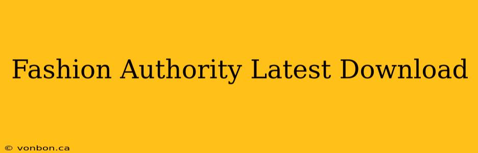 Fashion Authority Latest Download