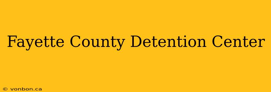 Fayette County Detention Center