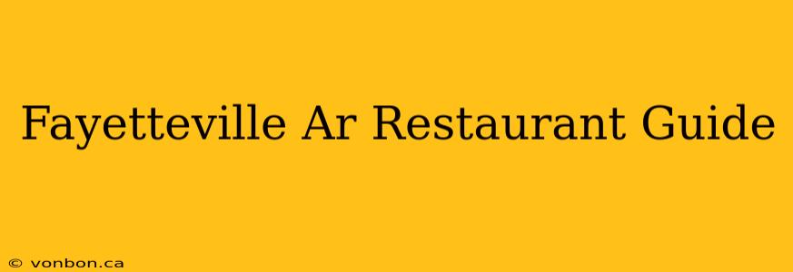 Fayetteville Ar Restaurant Guide