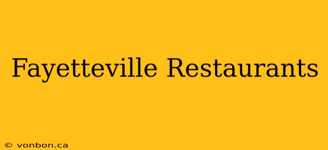 Fayetteville Restaurants