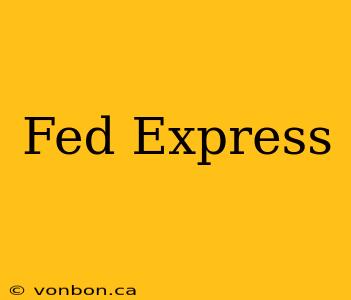 Fed Express