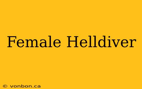 Female Helldiver