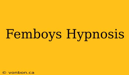 Femboys Hypnosis