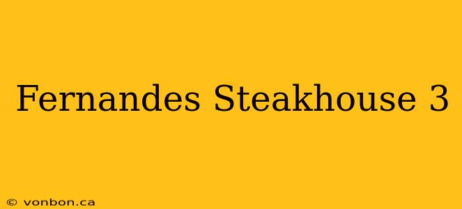 Fernandes Steakhouse 3