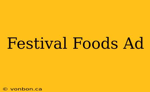 Festival Foods Ad