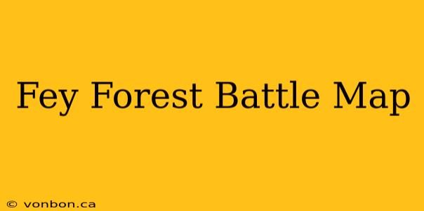 Fey Forest Battle Map