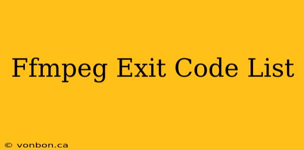 Ffmpeg Exit Code List