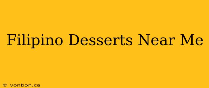 Filipino Desserts Near Me