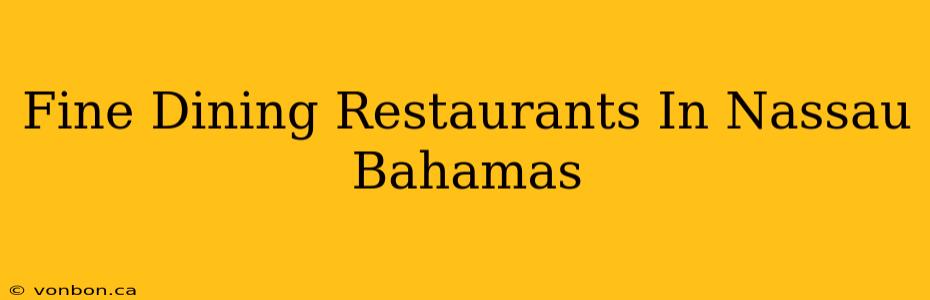 Fine Dining Restaurants In Nassau Bahamas