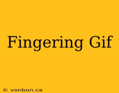 Fingering Gif