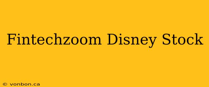 Fintechzoom Disney Stock