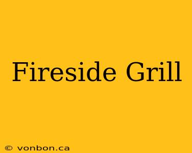 Fireside Grill