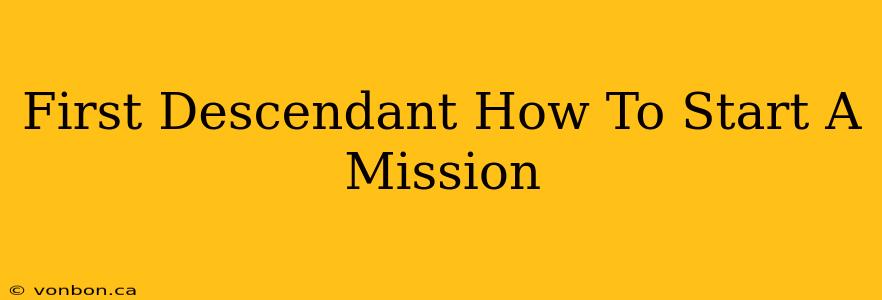 First Descendant How To Start A Mission