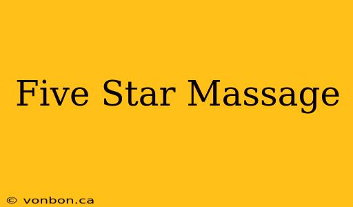 Five Star Massage