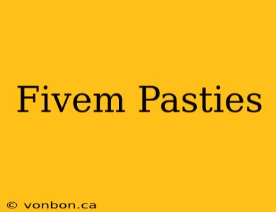 Fivem Pasties