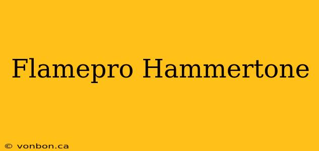 Flamepro Hammertone