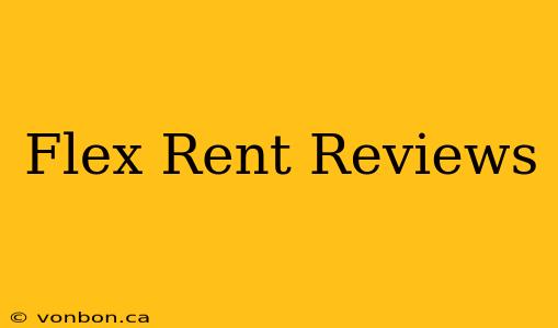 Flex Rent Reviews