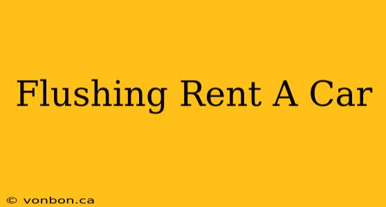 Flushing Rent A Car