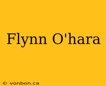 Flynn O'hara