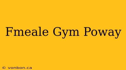 Fmeale Gym Poway