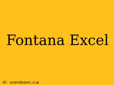 Fontana Excel