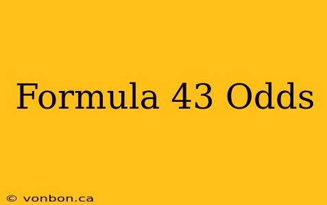 Formula 43 Odds