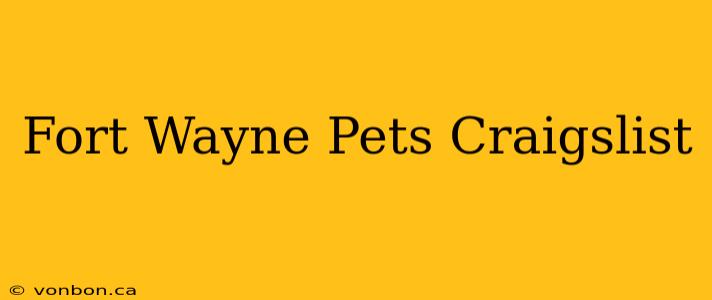 Fort Wayne Pets Craigslist