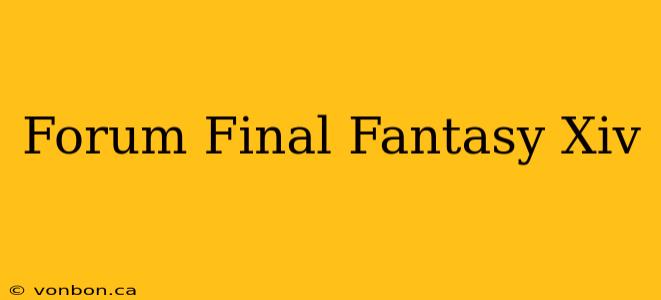 Forum Final Fantasy Xiv