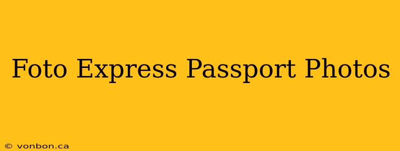 Foto Express Passport Photos