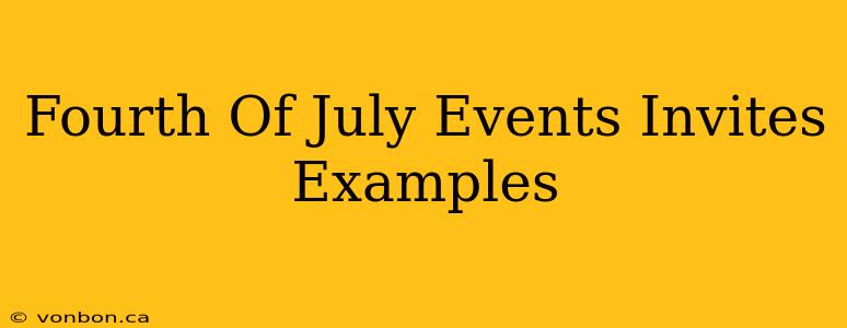 Fourth Of July Events Invites Examples