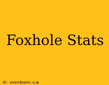 Foxhole Stats