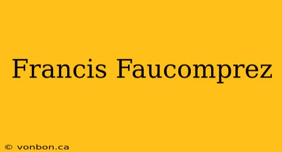 Francis Faucomprez