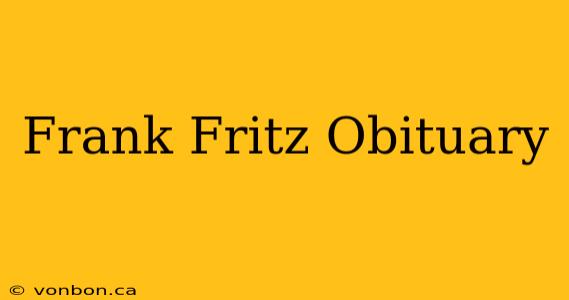 Frank Fritz Obituary