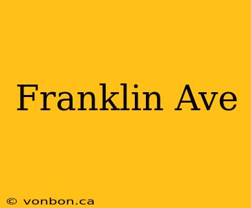 Franklin Ave