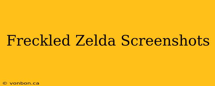 Freckled Zelda Screenshots