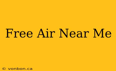 Free Air Near Me