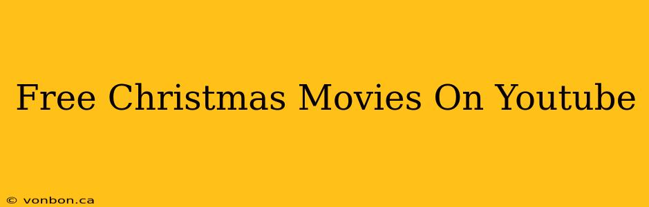 Free Christmas Movies On Youtube