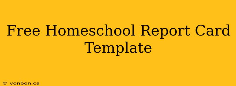 Free Homeschool Report Card Template