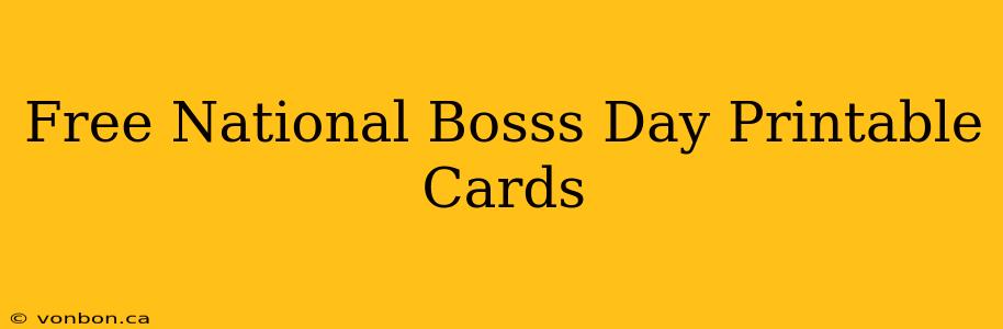 Free National Bosss Day Printable Cards