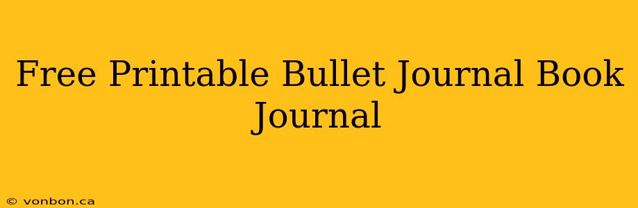 Free Printable Bullet Journal Book Journal