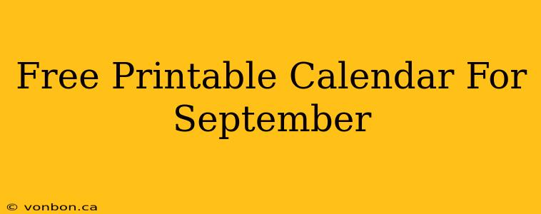 Free Printable Calendar For September