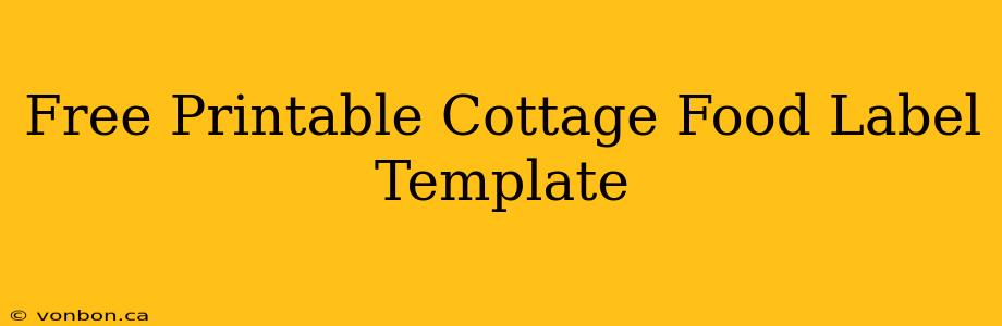 Free Printable Cottage Food Label Template