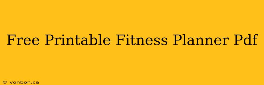 Free Printable Fitness Planner Pdf