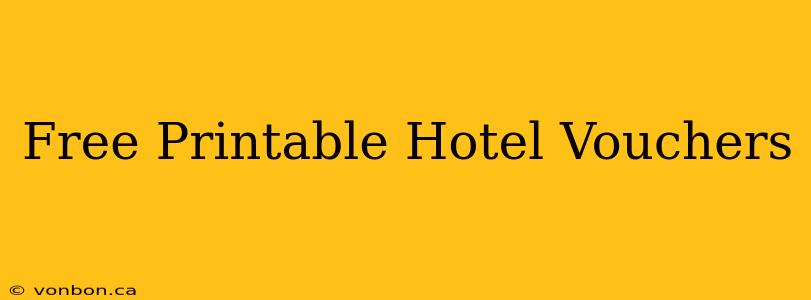 Free Printable Hotel Vouchers