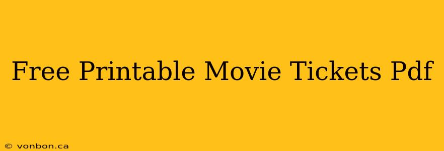 Free Printable Movie Tickets Pdf